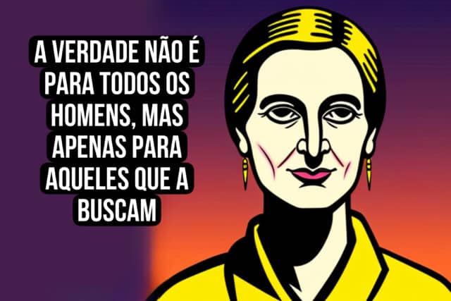 “A verdade não é para todos os homens, mas apenas para aqueles que a buscam.” Ayn Rand