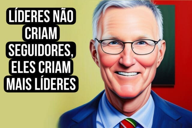 Líderes não criam seguidores, eles criam mais líderes. Tom Peters